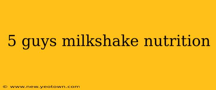 5 guys milkshake nutrition