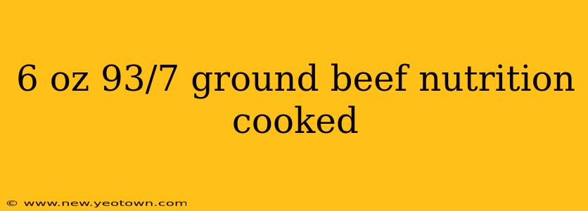 6 oz 93/7 ground beef nutrition cooked