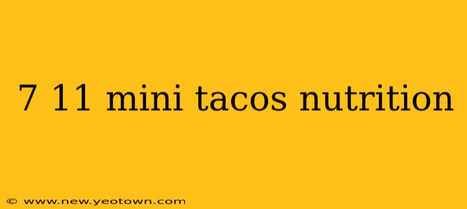7 11 mini tacos nutrition