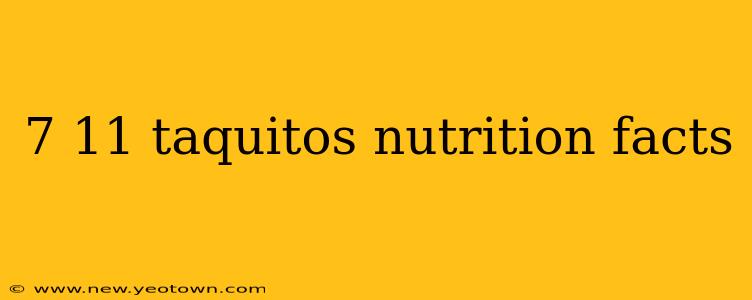 7 11 taquitos nutrition facts
