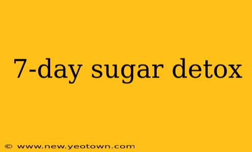 7-day sugar detox