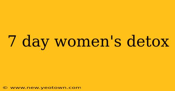 7 day women's detox
