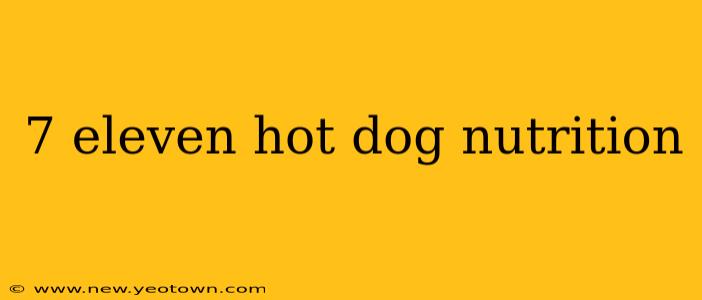7 eleven hot dog nutrition