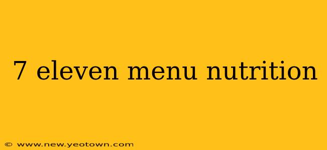 7 eleven menu nutrition