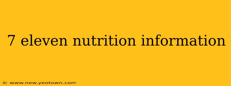 7 eleven nutrition information