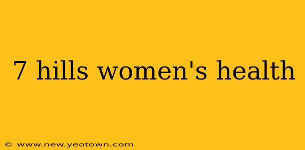 7 hills women's health