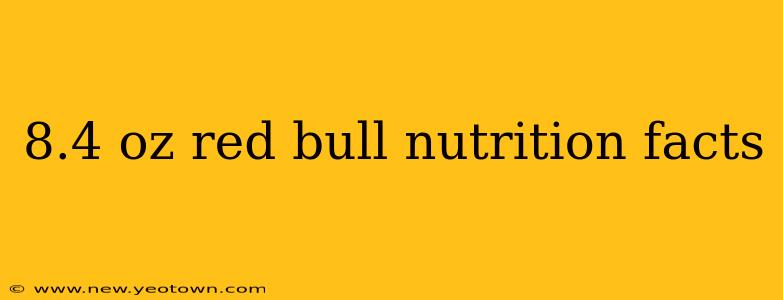 8.4 oz red bull nutrition facts