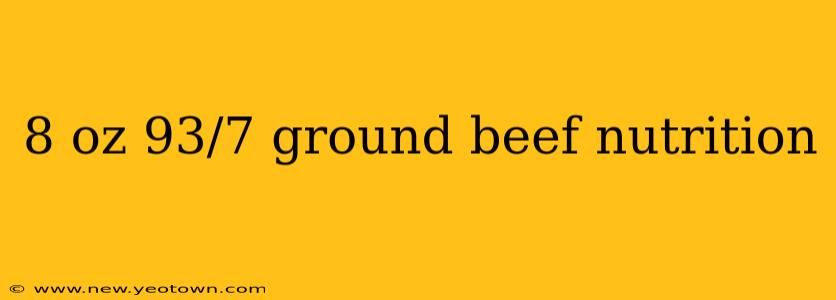 8 oz 93/7 ground beef nutrition