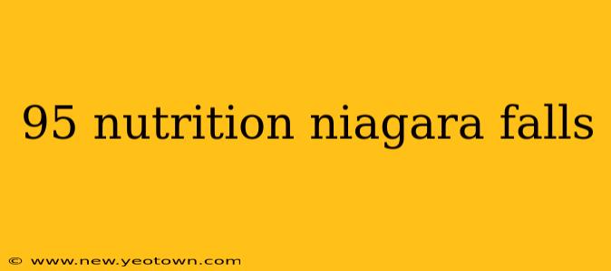 95 nutrition niagara falls