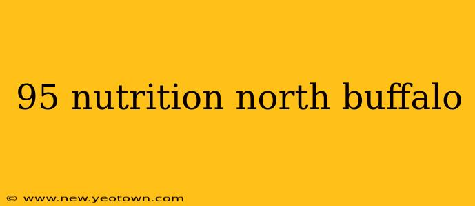95 nutrition north buffalo