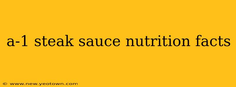a-1 steak sauce nutrition facts