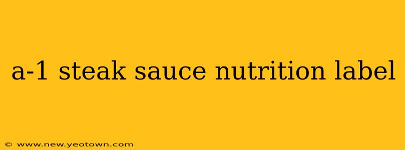 a-1 steak sauce nutrition label