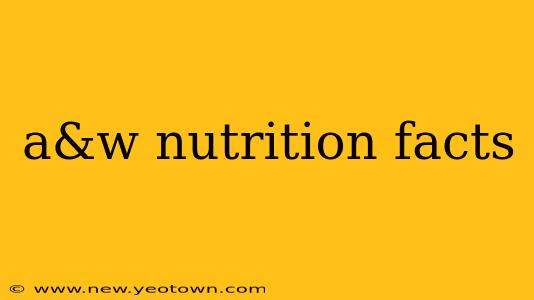a&w nutrition facts