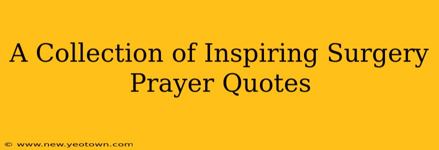 A Collection of Inspiring Surgery Prayer Quotes