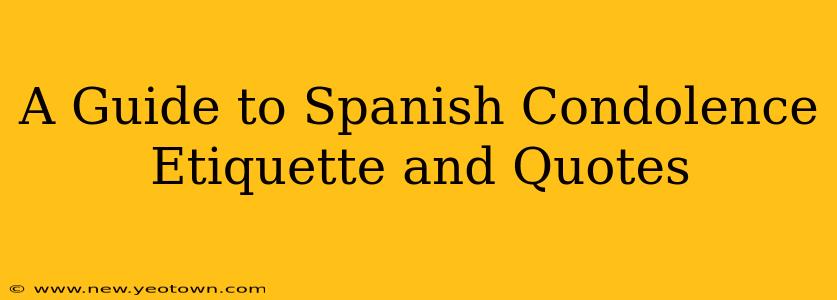 A Guide to Spanish Condolence Etiquette and Quotes