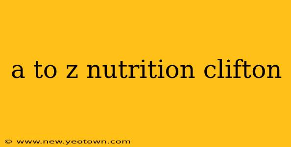 a to z nutrition clifton