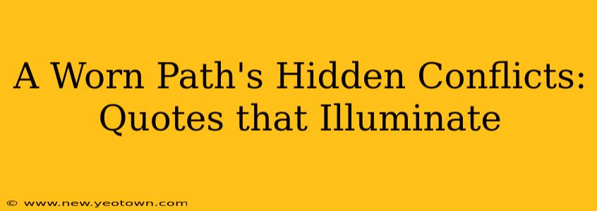 A Worn Path's Hidden Conflicts: Quotes that Illuminate