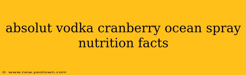 absolut vodka cranberry ocean spray nutrition facts