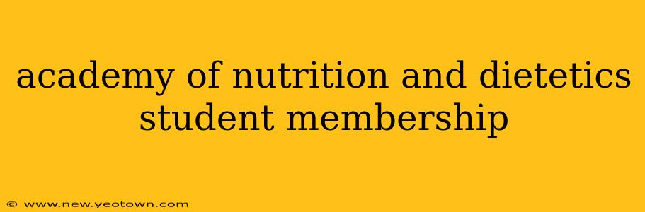 academy of nutrition and dietetics student membership