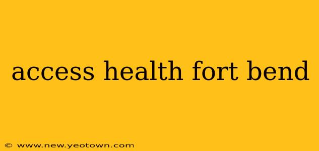 access health fort bend