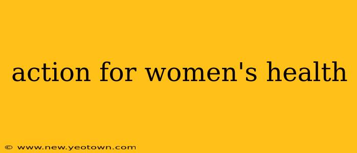 action for women's health