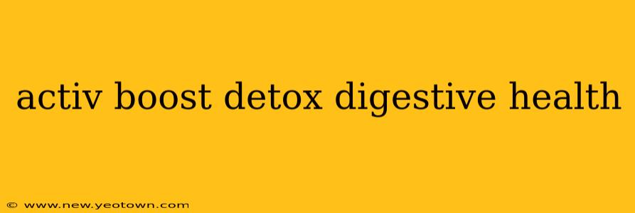 activ boost detox digestive health