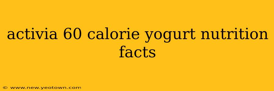 activia 60 calorie yogurt nutrition facts