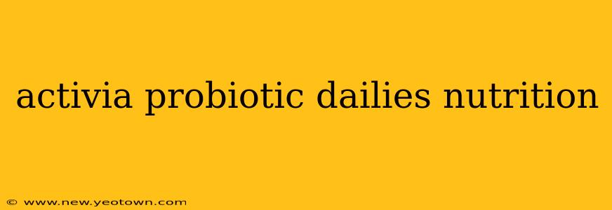 activia probiotic dailies nutrition