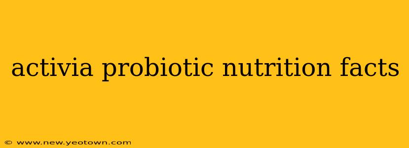activia probiotic nutrition facts