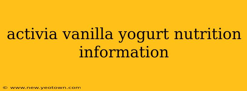 activia vanilla yogurt nutrition information