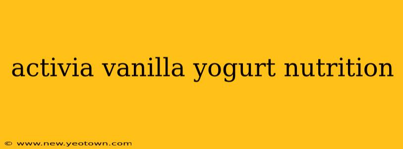 activia vanilla yogurt nutrition