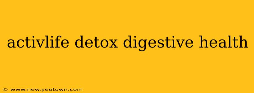 activlife detox digestive health