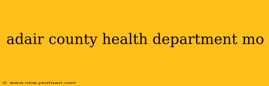 adair county health department mo