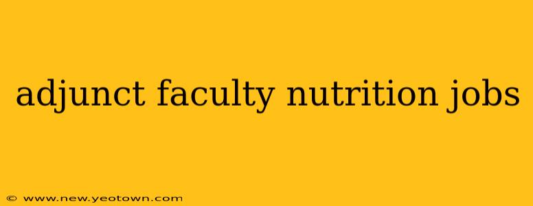 adjunct faculty nutrition jobs