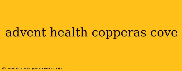 advent health copperas cove