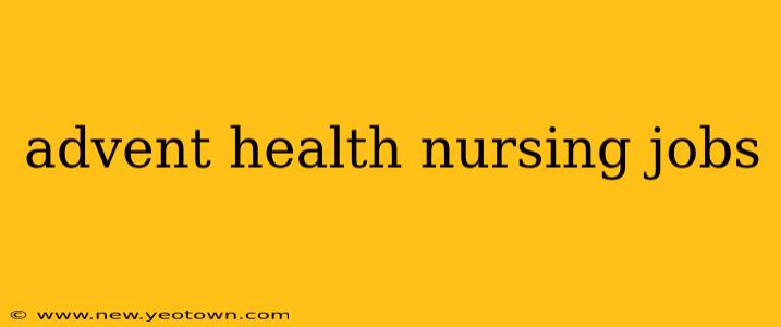 advent health nursing jobs