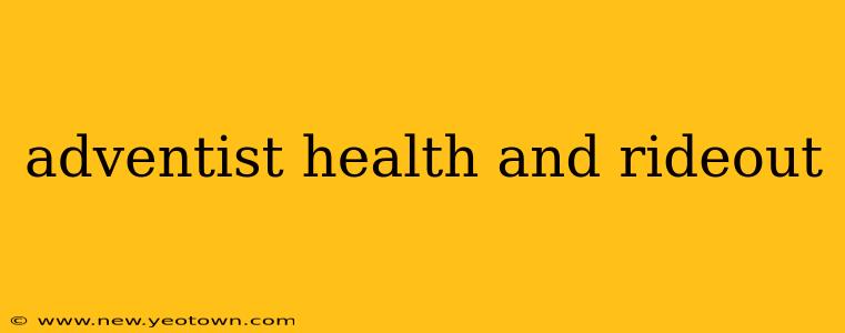adventist health and rideout
