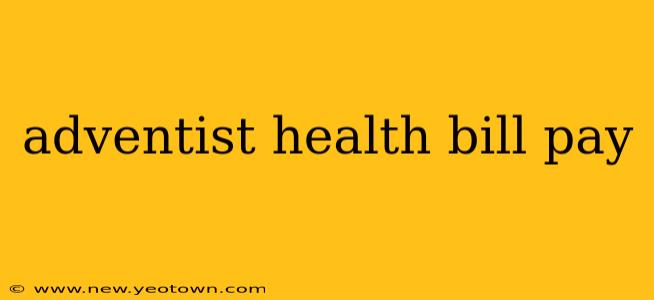 adventist health bill pay