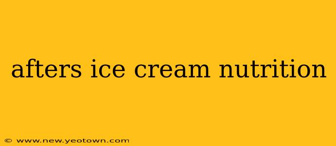 afters ice cream nutrition
