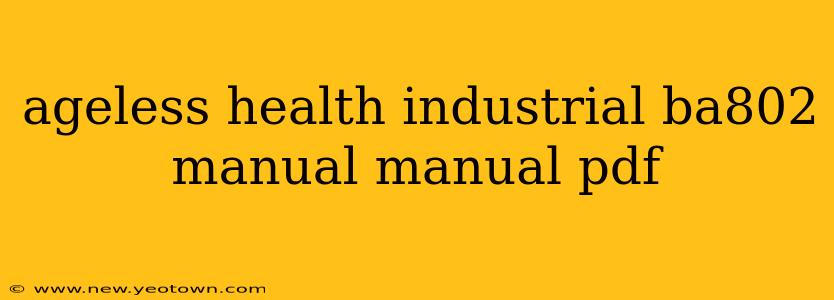 ageless health industrial ba802 manual manual pdf
