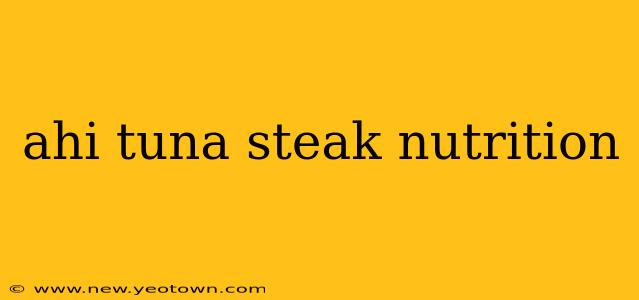 ahi tuna steak nutrition