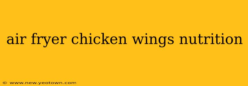 air fryer chicken wings nutrition