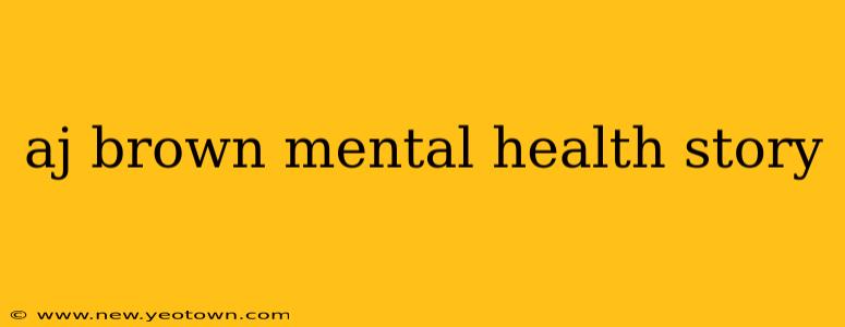 aj brown mental health story
