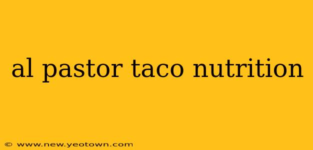 al pastor taco nutrition