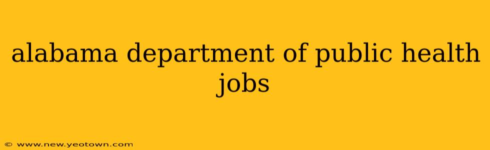 alabama department of public health jobs