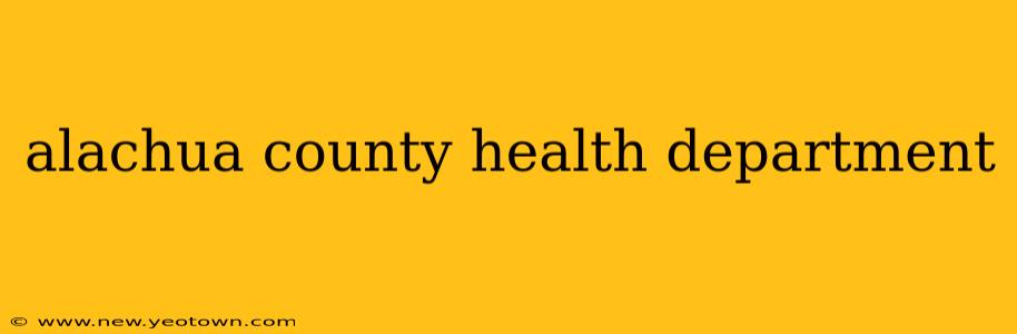 alachua county health department