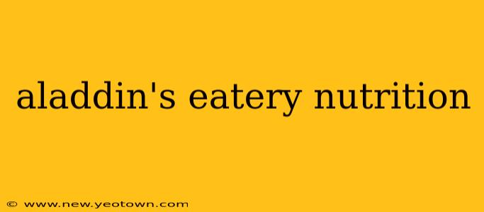 aladdin's eatery nutrition