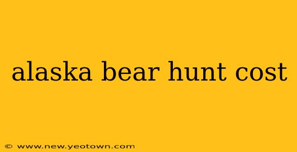 alaska bear hunt cost