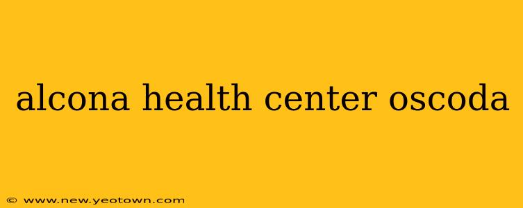 alcona health center oscoda