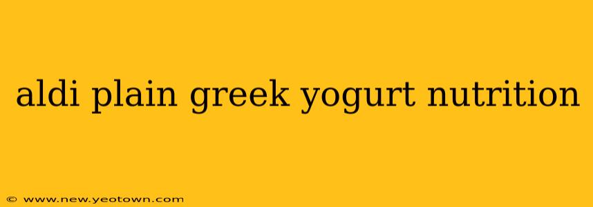 aldi plain greek yogurt nutrition